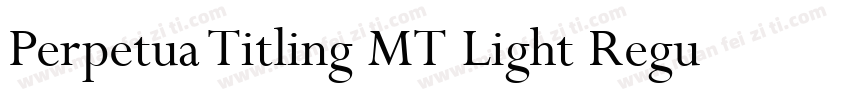 Perpetua Titling MT Light Regular字体转换